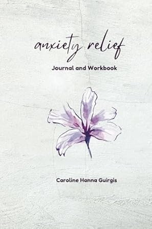 Anxiety relief journal cover with flower illustration.